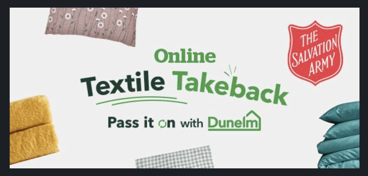 Dunelm logo and Textile take back wording on a background of homewares items.